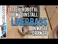 Litter-Robot 3 Open Air How to Install Liner Bags in Waste Drawer - Floppycats