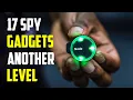 Download Lagu 17 SPY GADGETS THAT ARE AT ANOTHER LEVEL