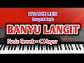 Download Lagu BANYU LANGIT - KARAOKE NADA WANITA CEWEK DANGDUT KOPLO