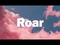 Download Lagu Roar - Katy Perry (Lyrics Video) | Just Give Me a Reason,One Call Away...