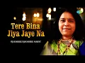 Lagu Tere Bina Jiya Jaye Na | Vijayashree Samant | Hindi Cover Song | Saregama Open Stage