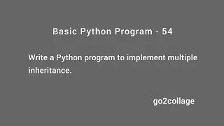 EP 54 Language Python Basic Program I go2collage