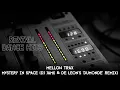 Download Lagu Mellow Trax - Mystery In Space (DJ JamX \u0026 De Leon's 'DuMonde' Remix) [HQ] MP3