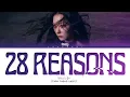 SEULGI 28 Reasons Lyrics (슬기 28 Reasons 가사) (Color Coded Lyrics)