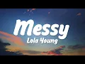 Download Lagu Lola Young - Messy (Lyrics)