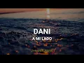 Dani - A Mi Lado (Letra) / Gisuss Music