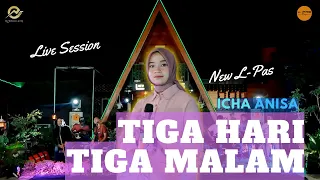 3 hari 3 malam new l pas ft icha anisa live session 