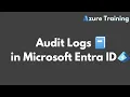 Audit Logs in Microsoft Entra ID