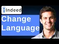 How To Change Language On Indeed 2026 Guide