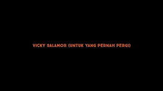 Download Vicky Salamor (Untuk Yang Pernah Pergi) #liriklagutimur MP3