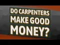 Do carpenters make good money