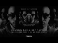 Tego Calderón feat. Yandel - Cuando Baila Reggaetón