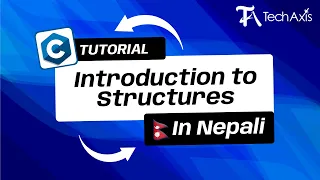 Introduction to Structures C Programming Nepali Tutorial - TechAxis