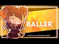 Download Lagu 🏀 BALLER 🏀 || GACHA CLUB ANIMATION MEME || [FW?]