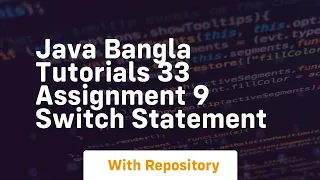 Java bangla tutorials 33 assignment 9 switch statement