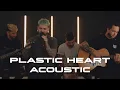 Download Lagu Plastic Heart Acoustic - Official Video
