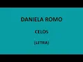 Daniela Romo - Celos (Letra/Lyrics)