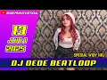 Download Lagu DJ DEDE BEATLOOP 13 JULI 2025 SPESIAL WIDY HRJ NEW PARAGON PEKANBARU 