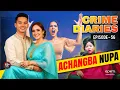 CRIME DIARIES-Episode 56 | ACHANGBA NUPA | Manipur Crime Stories | Epom Media
