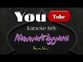 Download Lagu Nawarti Ayyami Karaoke | Karaoke Musik | Musthafa Abdullah