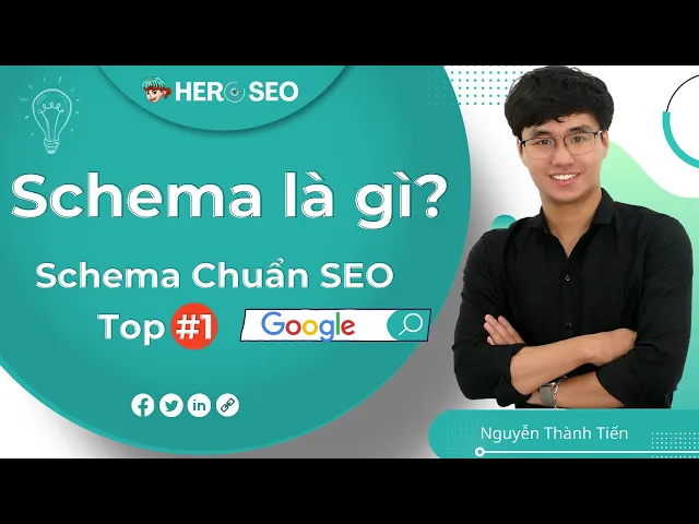 Schema là gì? Chi Tiết Cách Tạo Schema Chuẩn SEO Giúp Tăng Trưởng Top #1 Google