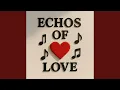 Download Lagu Echoes of Love (feat. Zen)