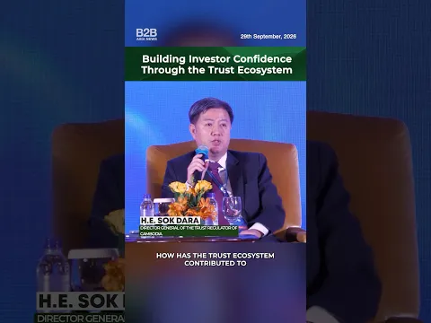Building Investor Confidence Through the Trust Ecosystem - H.E. Sok Dara, Trust Regulator