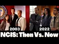 NCIS Cast Then Now - How They Have Changed 2003-2022