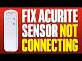 How To Fix AcuRite Sensor Not Connecting 2025