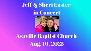 AUG 10 2025 JEFF SHERI EASTER IN CONCERT ASAVILLE BAPTIST CHURCH ANDERSON SC