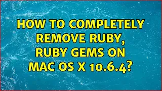 How to completely remove Ruby Ruby gems on Mac OS X 10 6 4