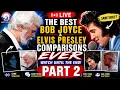 The BEST Bob Joyce Elvis Presley Comparisons EVER Part 2