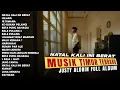 Download Lagu JUSTY ALDRIN - Natal Kali Ini Berat | PLAYLIST TIMUR | JUSTY ALDRIN FULL ALBUM