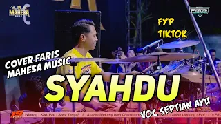 syahdu septiana ayu mahesa music faris kendang melelehh 