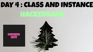 DAY 4 CLASS AND INSTANCE HACKERRANK