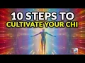 10 Steps To Cultivate Your Chi