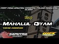 Download Lagu TRAP MAHALUL QIYAM TERBARU BASS HOREG CEK SOUND