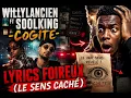 Willylancien/Soolking - Cogite (LA VÉRITÉ DERRIÈRE LES PAROLES)