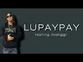 Download Lagu Haring Manggi – LUPAYPAY (lyrics)