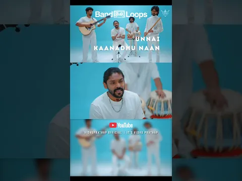 Unnai Kaanadhu Naan | BandLoops | ItsVidhuPrathap | Out Now