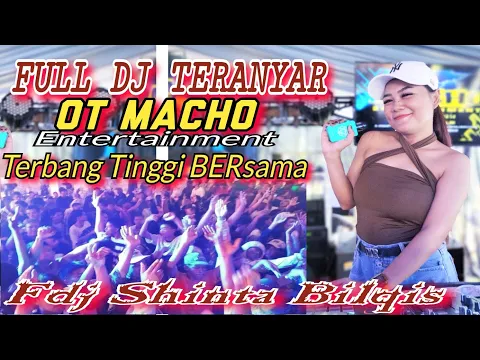 Download MP3 OT MACHO ENTERTAINMENT FULL DJ // DJ BILA KAU PERGI JAUH INGATLAH AKU // FDJ SHINTA BILQIS