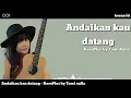 Download Lagu Lirik_ Andaikan kau datang -KoesPlus (Tami aulia cover)