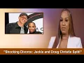 Jackie s 300M Divorce Case RUINED as Doug REVEALS the UGLY TRUTH