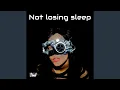 Download Lagu Not Losing Sleep