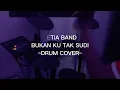 Download Lagu SETIA BAND - BUKAN KU TAK SUDI | Drum Cover #bukankutaksudi #setiaband