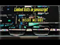 Linked lists in javascript - 4 Insert method