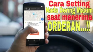maxim ojek online cara setting nada dering maxim saat menerima orderan