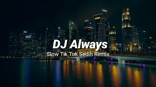 Download DJ Always Slow Tik Tok Sedih Remix Terbaru 😭 MP3