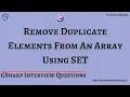 14 Remove Duplicate Elements From An Array Using Set in C C Interview Questions