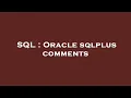 SQL Oracle sqlplus comments